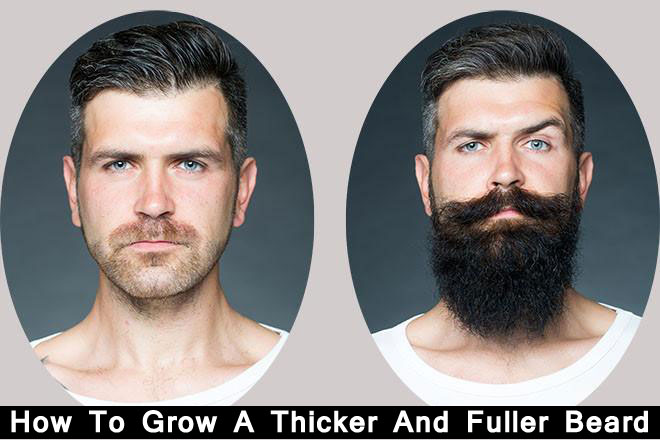 How To Grow A Thicker And Fuller Beard